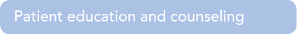 Patient education and counselin