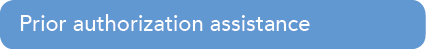 Prior authorization assistanc